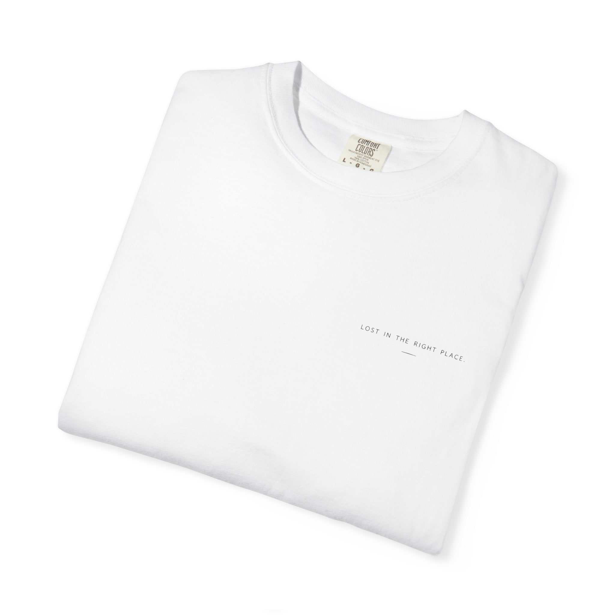 LOST IN THE RIGHT PLACE T-Shirt