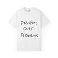 PASSPORT OVER PROBLEMS T-Shirt